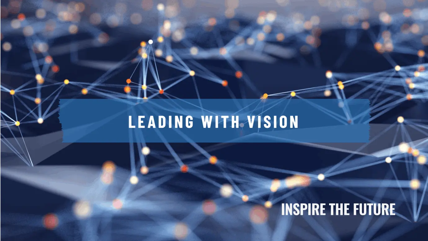 Technological Innovation, Leadership with vision